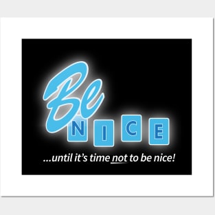 Be Nice! Posters and Art